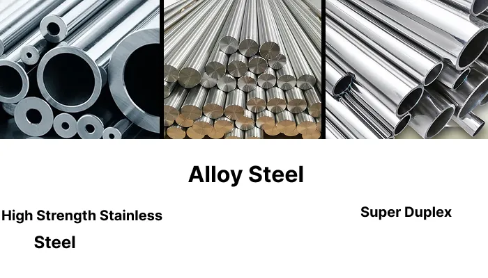 High Strength Stainless Steel vs Alloy Steel vs Super Duplex: Which Material Should You Choose in 2025?